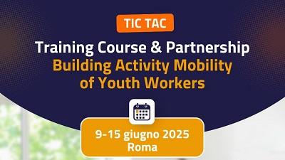 sfondo blu, testo: "tic tac" corso di formazione per youth workers a Roma dal 9 al 15 giugno 2025