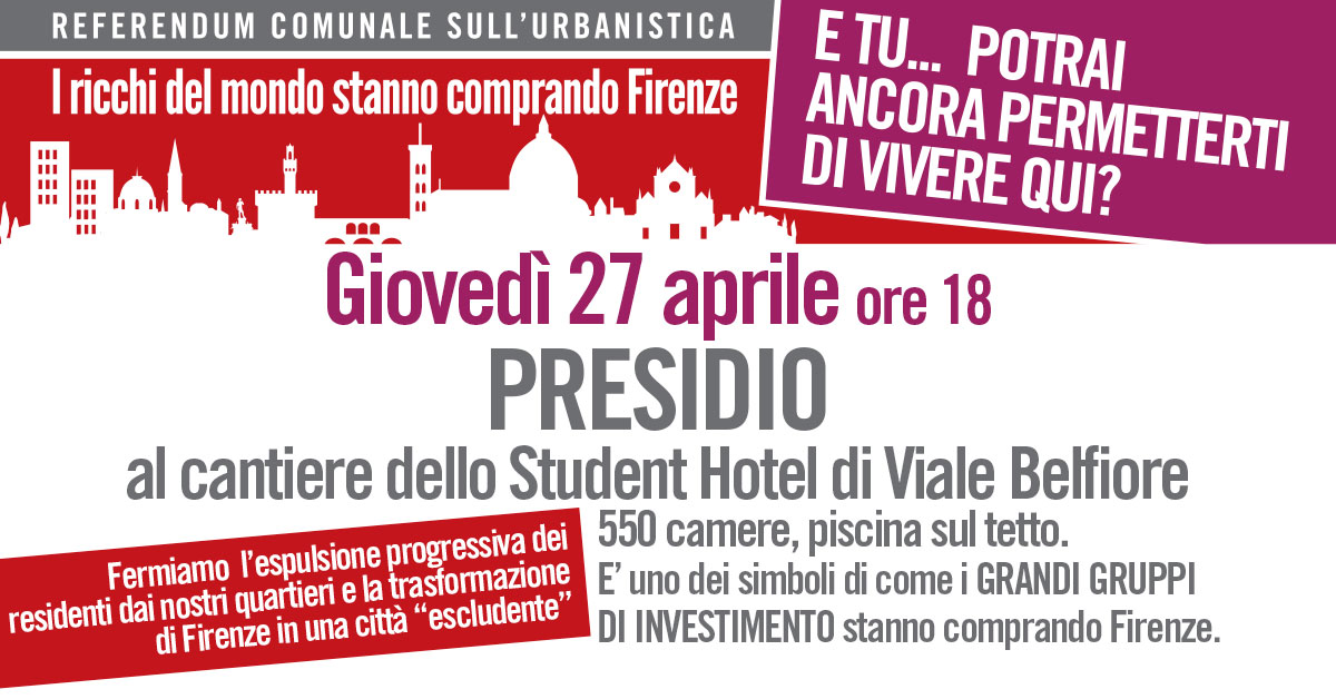 Presidio al cantiere dello Student Hotel di viale Belfiore Presidio al cantiere dello Student Hotel di viale Belfiore